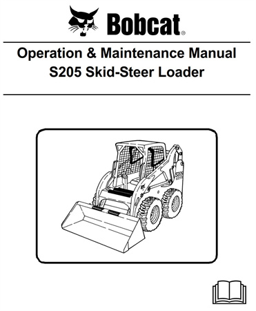 Bobcat S205 Skid-Steer Loader Operation & Maintenance Manual