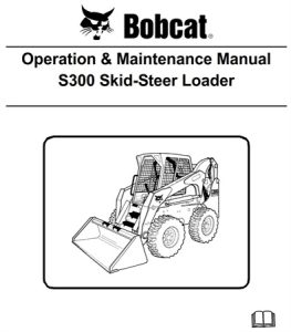 Bobcat S300 Skid-Steer Loader Operation & Maintenance Manual