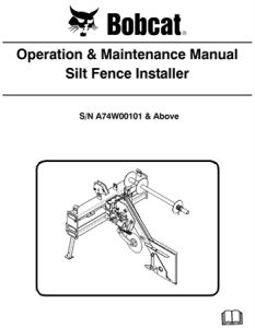 Bobcat Silt Fence Installer Operation & Maintenance Manual