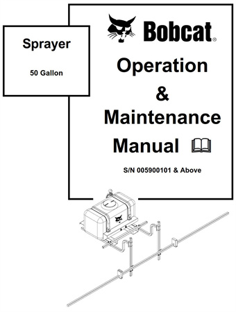 Bobcat Sprayer 50 Gallon Operation & Maintenance Manual