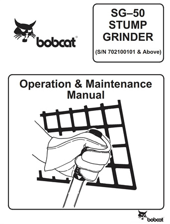 Bobcat SG-50 STUMP GRINDER Operation & Maintenance Manual