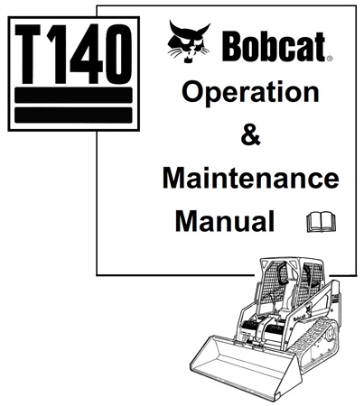 Bobcat T140 Compact Track Loader Operation & Maintenance Manual