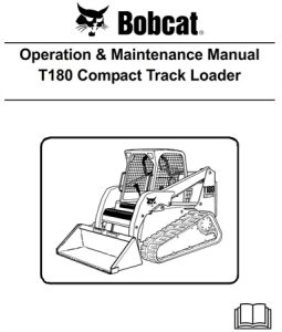 Bobcat T180 Compact Track Loader Operation & Maintenance Manual