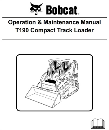 Bobcat T190 Compact Track Loader Operation & Maintenance Manual