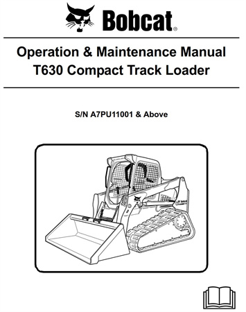 Bobcat T630 Compact Track Loader Operation & Maintenance Manual