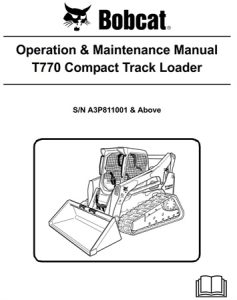 Bobcat T770 Compact Track Loader Operation & Maintenance Manual