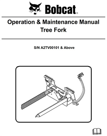 Bobcat Tree Fork Operation & Maintenance Manual