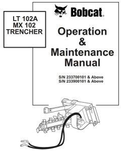 Bobcat LT102A, MX102 TRENCHER Operation & Maintenance Manual