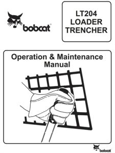 Bobcat LT204 LOADER TRENCHER Operation & Maintenance Manual