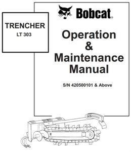 Bobcat TRENCHER LT303 Operation & Maintenance Manual