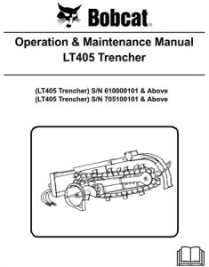 Bobcat LT405 Trencher Operation & Maintenance Manual