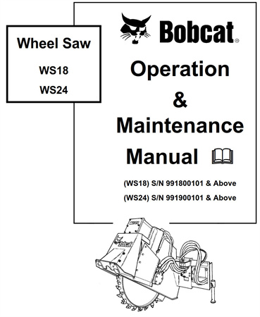 Bobcat Wheel Saw WS18, WS24 Operation & Maintenance Manual