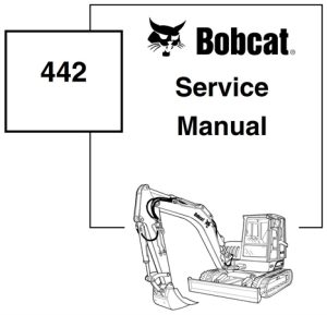 Bobcat 442 Compact Excavator Service Repair Manual