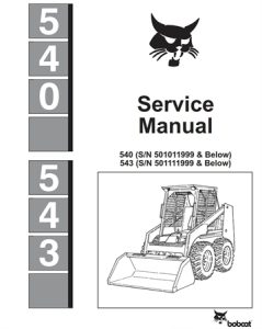 Bobcat 540, 543 Skid Steer Loader Service Repair Manual