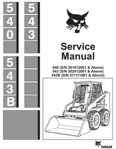 Bobcat 540, 543, 543B Skid Steer Loader Service Repair Manual