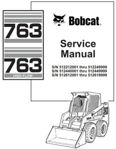 Bobcat 763, 763 High Flow Skid Steer Loader Service Repair Manual