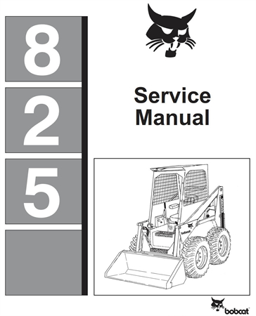 Bobcat 825 Skid Steer Loader Service Repair Manual