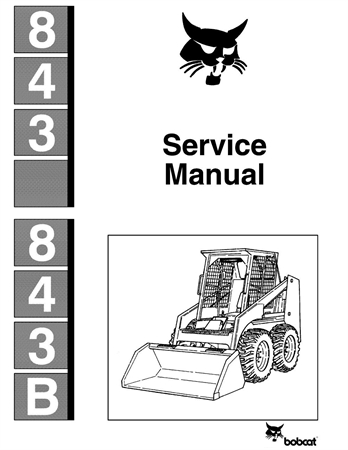 Bobcat 843, 843B Skid Steer Loader Service Repair Manual