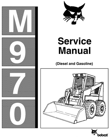 Bobcat M970 Diesel & Gasoline Skid Steer Loader Service Repair Manual