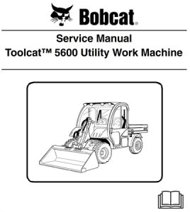 Bobcat Toolcat 5600 Utility Work Machine Service Repair Manual