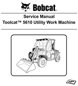 Bobcat Toolcat 5610 Utility Work Machine Service Repair Manual