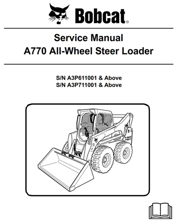 Bobcat A770 All-Wheel Steer Loader Service Repair Manual