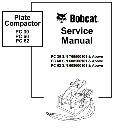 Bobcat Plate Compactor PC 30, PC 60, PC 62 Service Repair Manual