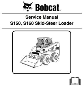 Bobcat S150, S160 Skid-Steer Loader Service Repair Manual