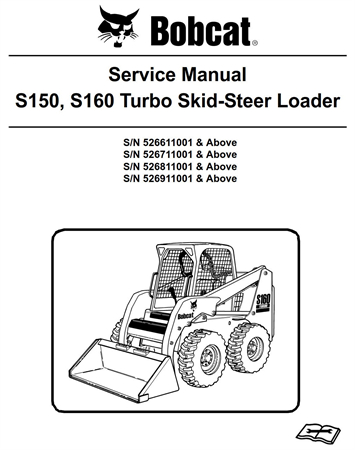 Bobcat S150, S160 Turbo Skid-Steer Loader Service Repair Manual