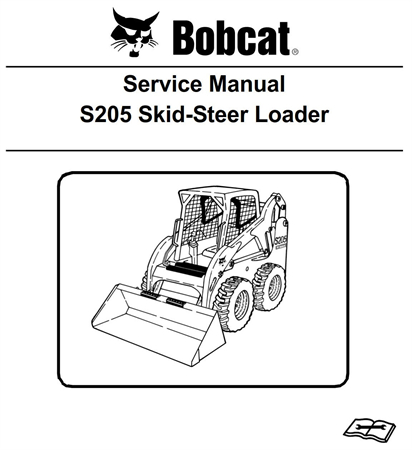 Bobcat S205 Skid-Steer Loader Service Repair Manual