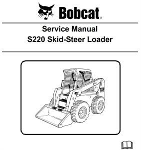 Bobcat S220 Skid-Steer Loader Service Repair Manual