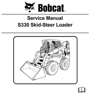 Bobcat S330 Skid-Steer Loader Service Repair Manual