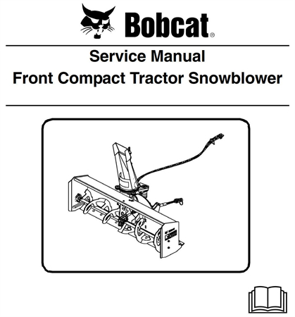 Bobcat Front Compact Tractor Snowblower Service Repair Manual