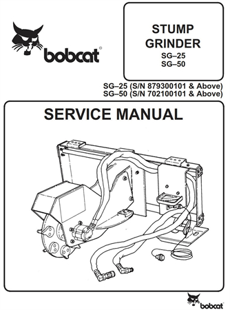 Bobcat Stump Grinder SG-25 & SG-50 Service Repair Manual