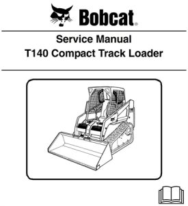 Bobcat T140 Compact Track Loader Service Repair Manual