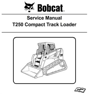 Bobcat T250 Compact Track Loader Service Repair Manual