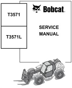 Bobcat T3571, T3571L Telescopic Handler Service Repair Manual