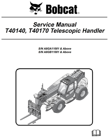 Bobcat T40140, T40170 Telescopic Handler Service Repair Manual