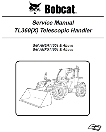 Bobcat TL360, TL360X Telescopic Handler Service Repair Manual