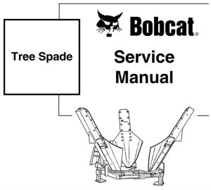 Bobcat Tree Spade Service Repair Manual