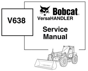 Bobcat V638 VersaHANDLER Service Repair Manual