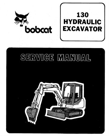 Bobcat 130 Hydraulic Excavator Service Repair Manual