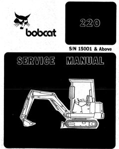 Bobcat 220 Excavator Service Repair Manual (S/N 15001 & Above)