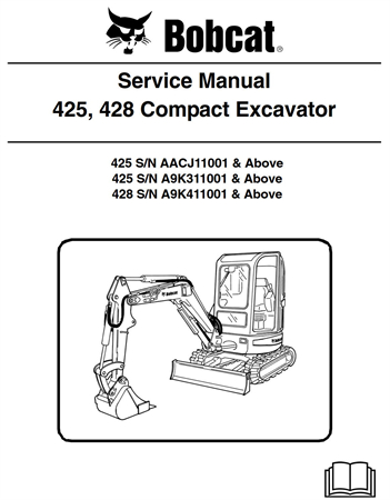 Bobcat 425, 428 Compact Excavator Service Repair Manual