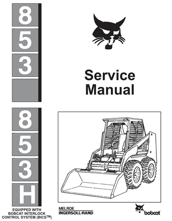 Bobcat 853, 853H Skid Steer Loader Service Repair Manual