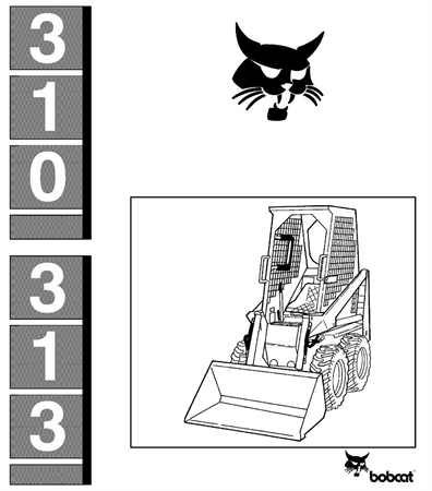 Bobcat 310, 313 Skid Steer Loader