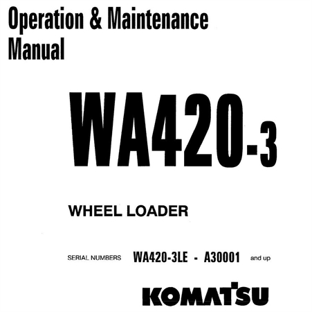 Komatsu WA420-3 Wheel Loader Operation & Maintenance Manual