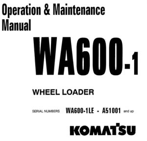 Komatsu WA600-1 Wheel Loader Operation & Maintenance Manual