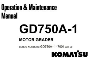 Komatsu GD750A-1 Motor Grader Operation & Maintenance Manual